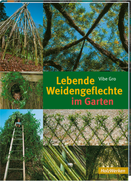 Lebende Weidengeflechte im Garten