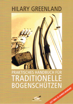 Praktisches Handbuch für traditionelle Bogenschützen