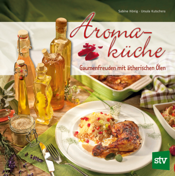 Aromaküche, Sabine Hönig, Ursula Kutschera