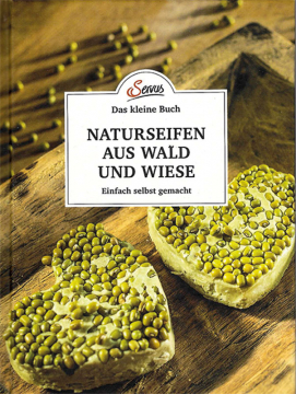 Das große kleine Buch: Naturseifen aus Wald und Wiese, Gabriela Nedoma