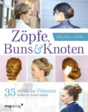 Zöpfe, Twists & Knoten, Melissa Cook