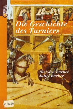 • Antiquariat • Die Geschichte des Turniers, Richard Barber,Juliet Barker