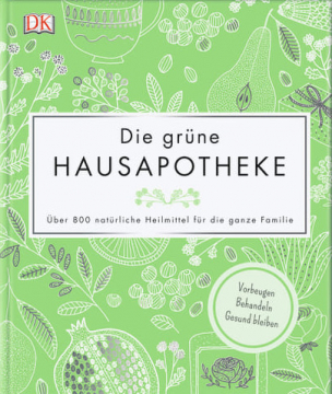 Die grüne Hausapotheke, S. Curtis, O. Thomas, u.a.