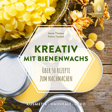 Kreativ mit Bienenwachs, Anne und Falco Tietjen