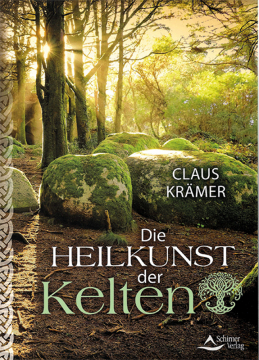 Die Heilkunst der Kelten, Claus Krämer