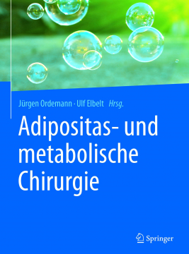 Antiquariat: Adipositas- und metabolische Chirurgie, Jürgen Ordemann, Ulf Elbelt  (Herausgeber)