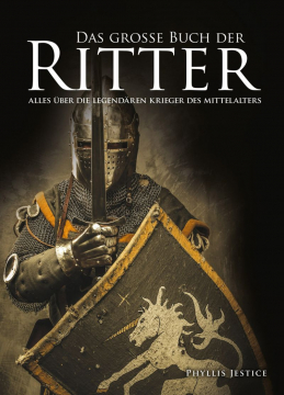 Das große Buch der Ritter, Phyllis Jestice