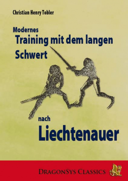 Modernes Training mit dem langen Schwert, Christian Henry Tobler