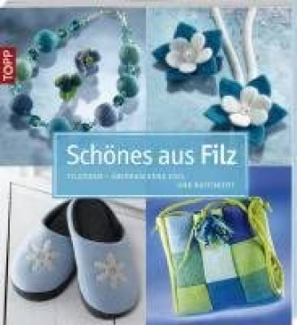 Einzelstück: Schönes aus Filz