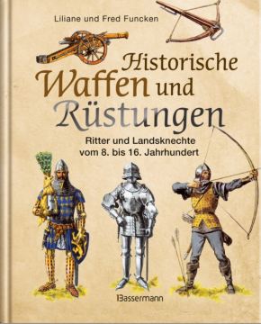 Historische Waffen und Rüstungen, Liliane und Fred Funcken