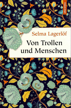 Von Trollen und Menschen, Selma Lagerlöf