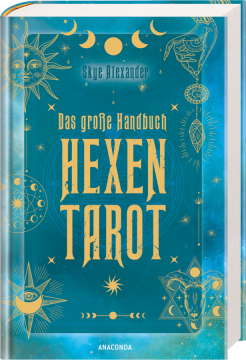 Das große Handbuch Hexen-Tarot, Skye Alexander