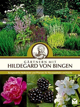 Gärtnern mit Hildegard von Bingen, Ursula Kopp