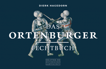 Das Ortenburger Fechtbuch, Dierk Hagedorn