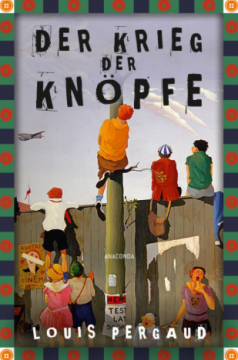 Der Krieg der Knöpfe, Louis Pergaud