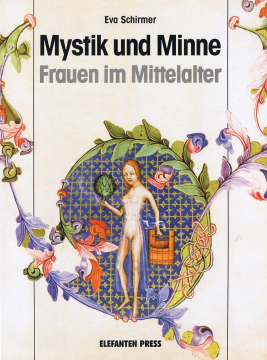 Einzelstück: Mystik und Minne, Frauen im Mittelalter, Eva Schirmer