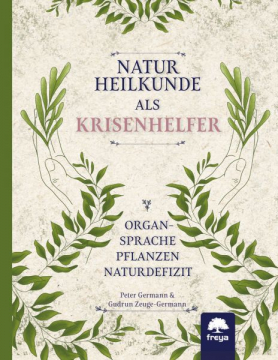 Naturheilkunde als Krisenhelfer, Peter Germann & Gudrun Germann-Zeuge