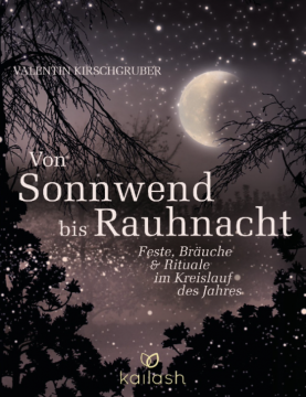 Von Sonnwend bis Rauhnacht, Valentin Kirschgruber