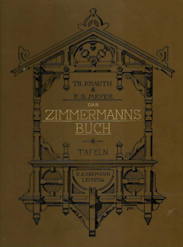 Antiquariat: Das Zimmermannsbuch - Zweiter Band: Tafeln, Theodor Krauth, Franz Sales Meyer