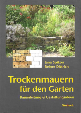 Trockenmauern für den Garten, Jana Spitzer, Reiner Dittrich