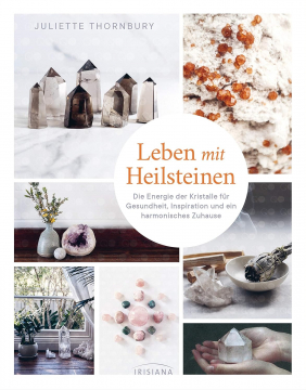 Leben mit Heilsteinen, Juliette Thornbury