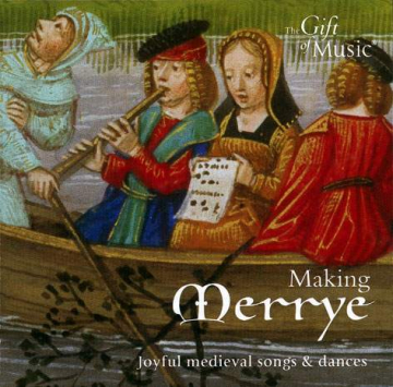 Making Merrye - Joyful Medieval Songs and Dances, Stowe, Lindo,