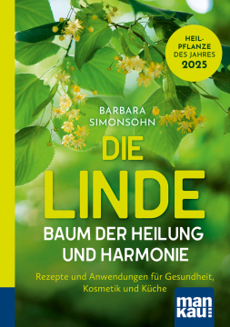 Die Linde - Baum der Heilung und Harmonie, Barbara Simonsohn