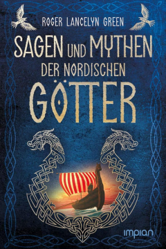 Sagen und Mythen der nordischen Götter, Roger Lancelyn Green, Friedrich Stephan