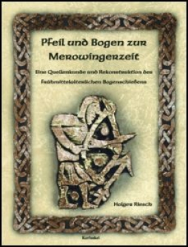 Archivexemplar: Pfeil und Bogen zur Merowingerzeit