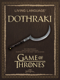 Living Language Dothraki - ein Sprachkurs zu „Game of Thrones“, David J. Peterson