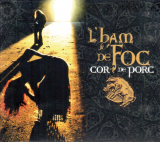 CD: Cor de Porc, L’ham de Foc