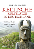 Keltische Kultplätze in Deutschland, Ulrich Magin