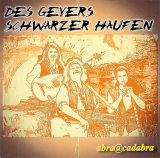 CD: abracadabra, Des Geyers Schwarzer Haufen