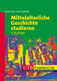 Mittelalterliche Geschichte studieren, Martina Hartmann