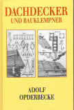 Der Dachdecker und Bauklempner, Adolf Opderbecke