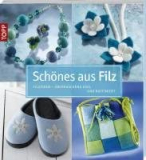 Einzelstück: Schönes aus Filz