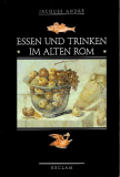 Antiquariat: Essen und Trinken im alten Rom, Jacques André