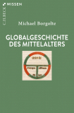 Globalgeschichte des Mittelalters, Michael Borgolte