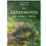 Im Jahreskreis das Leben feiern, Peter Eckel, Antara Reimann