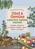 Obst & Gemüse natürlich haltbar machen, Maren Bustorf-Hirsch