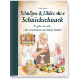 Schnäpse & Liköre ohne Schnickschnack, Georg Bangert