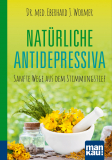 Natürliche Antidepressiva, Dr. med. Eberhard J. Wormer