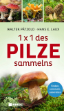 1 x 1 des Pilzesammelns, Walter Pätzold, Hans E. Laux