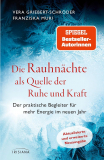 Die Rauhnächte als Quelle der Ruhe und Kraft, Vera Griebert-Schröder, Franziska Muri