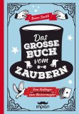 Das große Buch vom Zaubern: Vom Anfänger zum Meistermagier, Bruce Smith